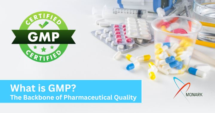 Good Manufacturing Practices : The Backbone of Pharmaceutical