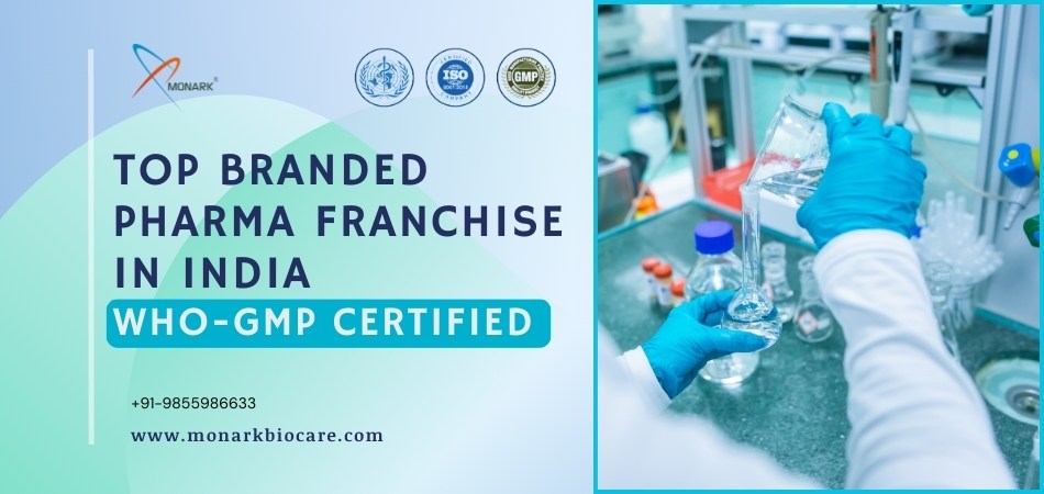 Top Branded Pharma Franchise in India | Monark Biocare