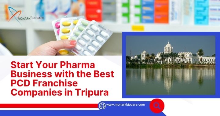 Launch Your Pharma Business in Tripura :Monarkbiocare