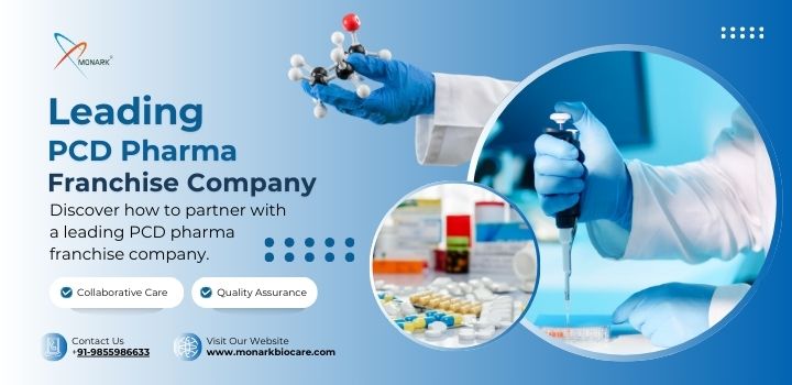 Guide to PCD Pharma Franchise Company | Monark Biocare