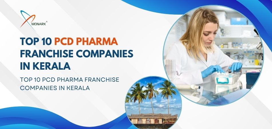 Top 10 PCD Pharma Franchise Companies in Kerala
