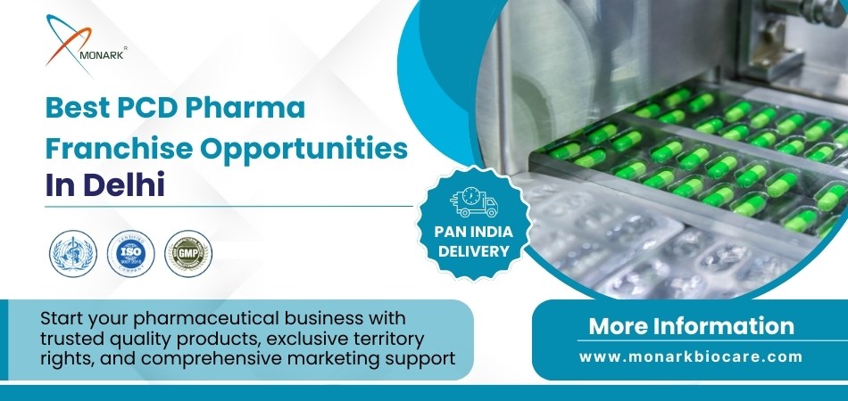 Explore PCD Pharma Franchise in Delhi with Monark Biocare